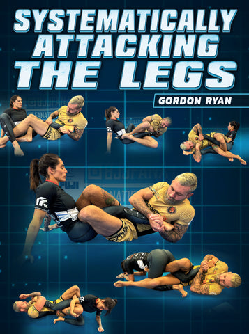 Jaquette : Systematically Attacking The Legs par Gordon Ryan